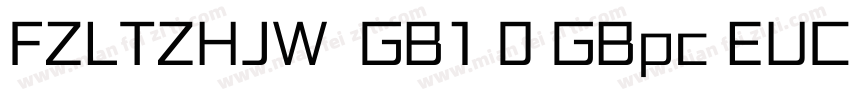 FZLTZHJW  GB1 0 GBpc EUC H字体转换